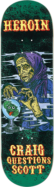 Heroin Skateboard Deck Questions Fortune Teller 9.25