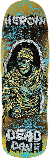 Heroin Skateboard Deck Dead Dave KO2 Mummy 10.1