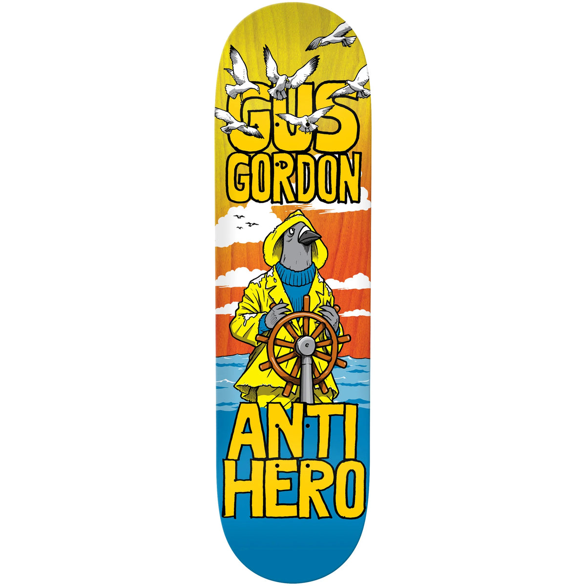 A skateboard deck featuring a colorful graphic design with the text 'GUS GORDON' at the top and 'ANTI HERO' at the bottom. The illustration shows a bird in a yellow raincoat steering a ship against a sunset sky with clouds and flying birds.