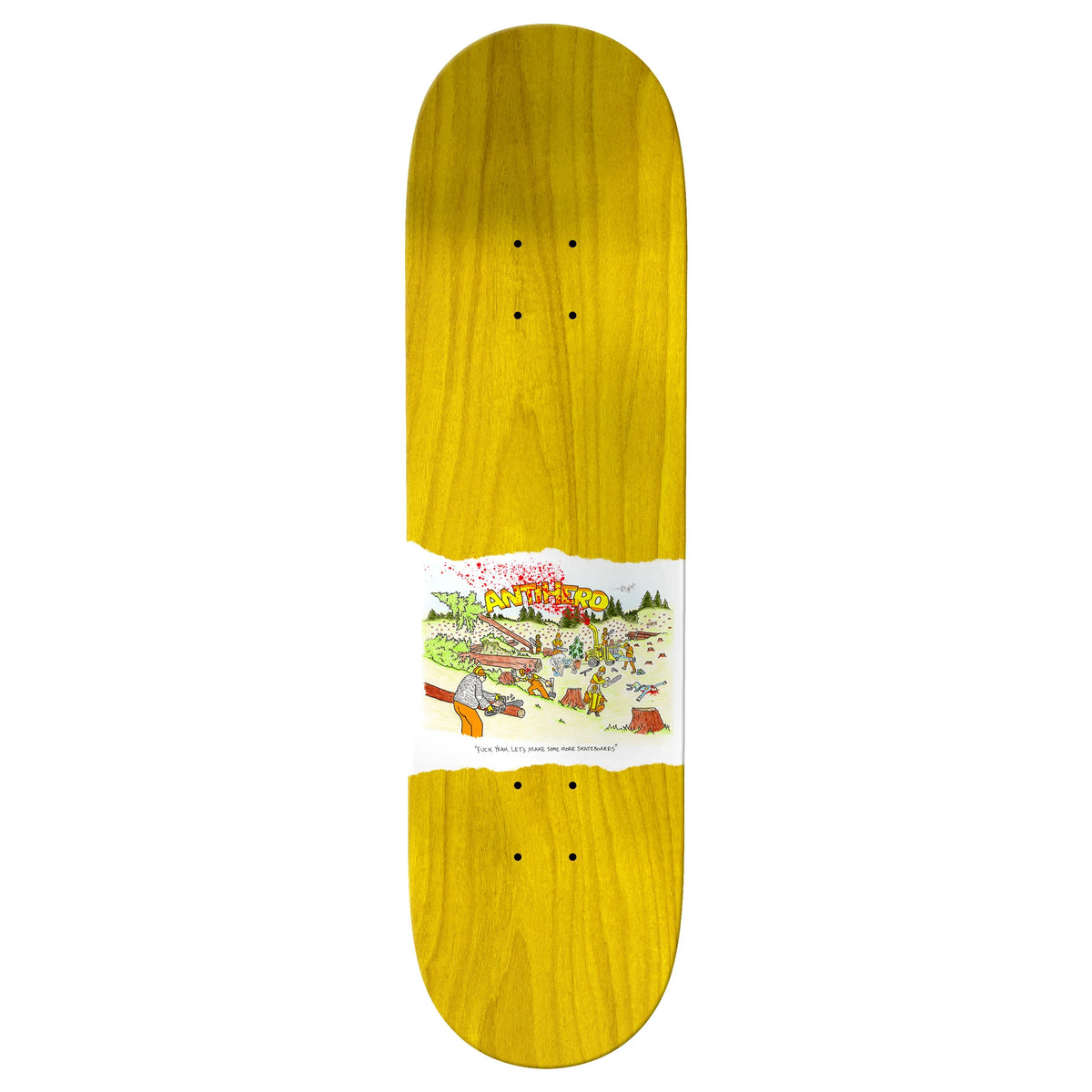 A skateboard deck with a bright yellow wood-grain finish, featuring a white graphic label in the center with a colorful cartoon illustration 