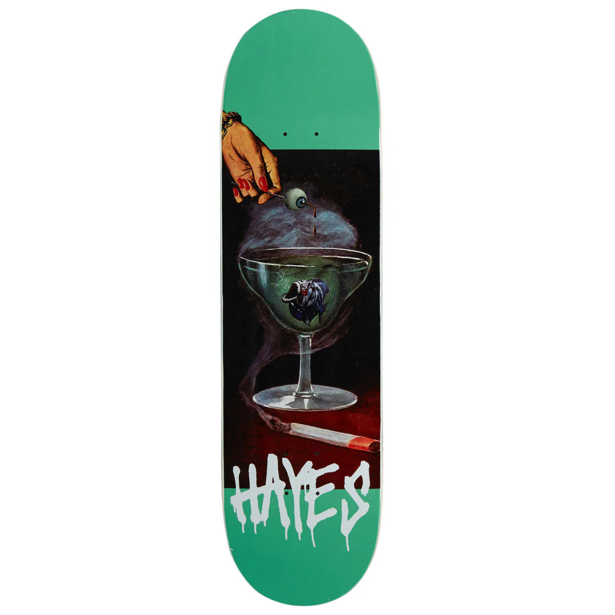 A skateboard deck featuring a graphic design with a green top and bottom section, a black center, a martini glass with a eyeball motif, a hand with red nail polish, and the word 'HAYES' in white dripping text at the bottom.