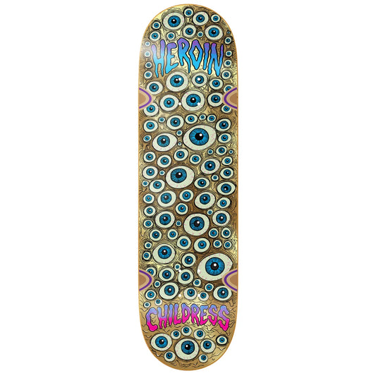 A skateboard deck featuring a highly detailed, psychedelic pattern of numerous blue and white eyes on a textured gold background, with the words 'HEROIN' at the top and 'CHILDRESS' at the bottom.