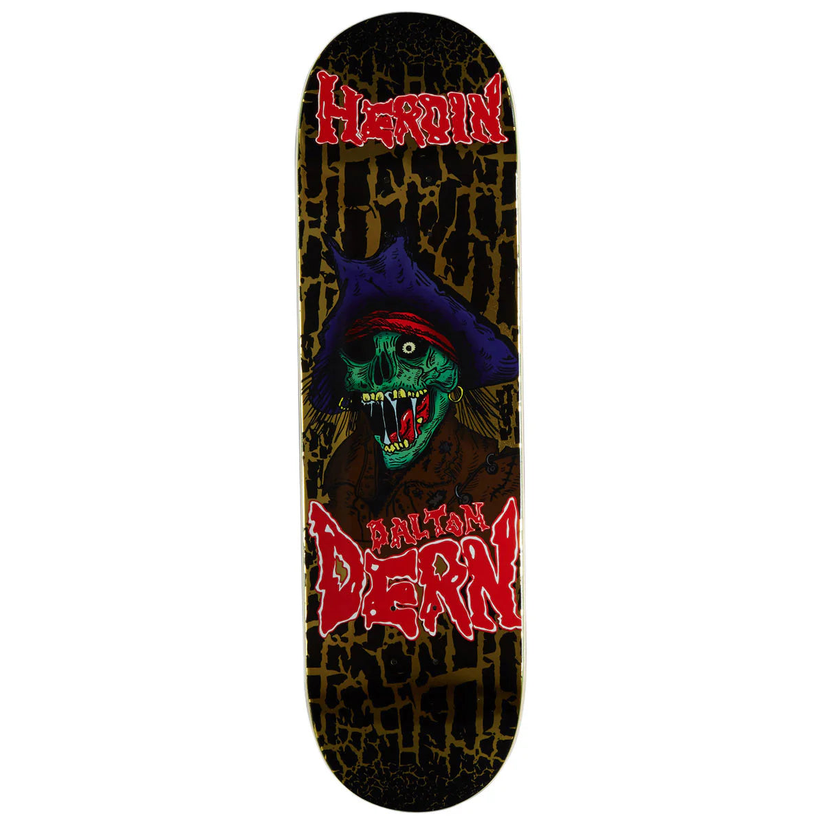 A skateboard deck featuring a graphic of a green zombie wearing a purple witch hat, with the words 'HeRoIN' at the top and 'dalton DERN' at the bottom on a black background with a gold crackle pattern.