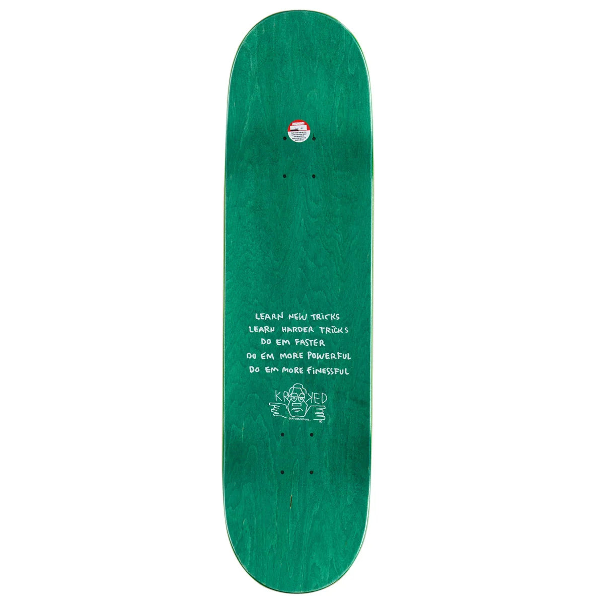 A green skateboard deck shown from the underside against a plain white background, featuring white handwritten-style text and a small red-and-white sticker near the nose.