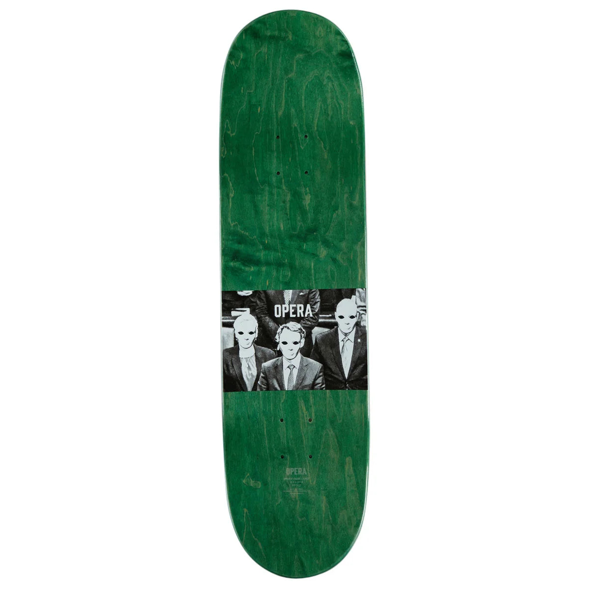 A green skateboard deck featuring a black and white graphic of three men in suits with the word 'OPERA' across the middle, shown against a plain white background.
