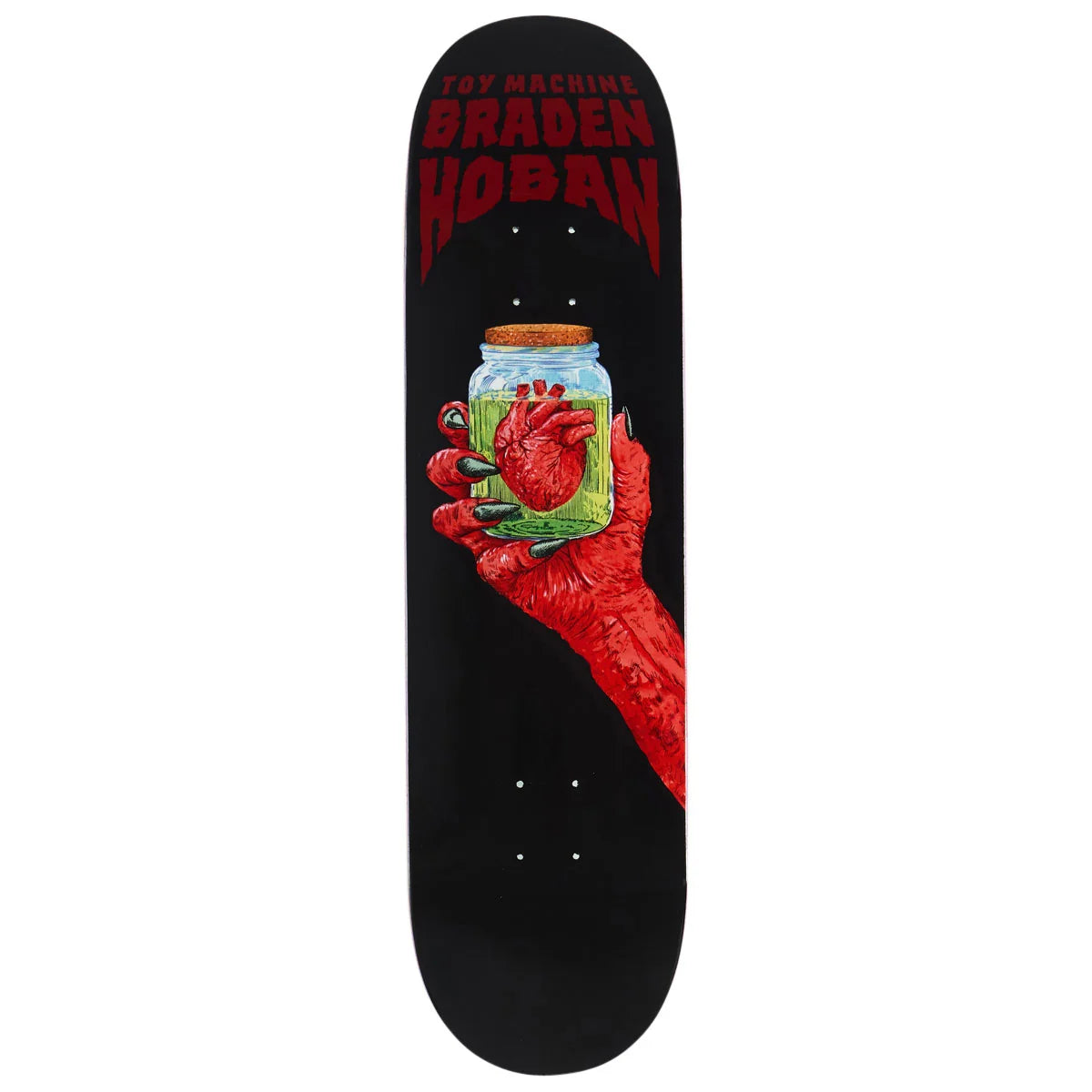 A black skateboard deck featuring a graphic of a red hand holding a jar with a red heart, with the text 'TOY MACHINE BRADEN HOBAN' in red at the top.