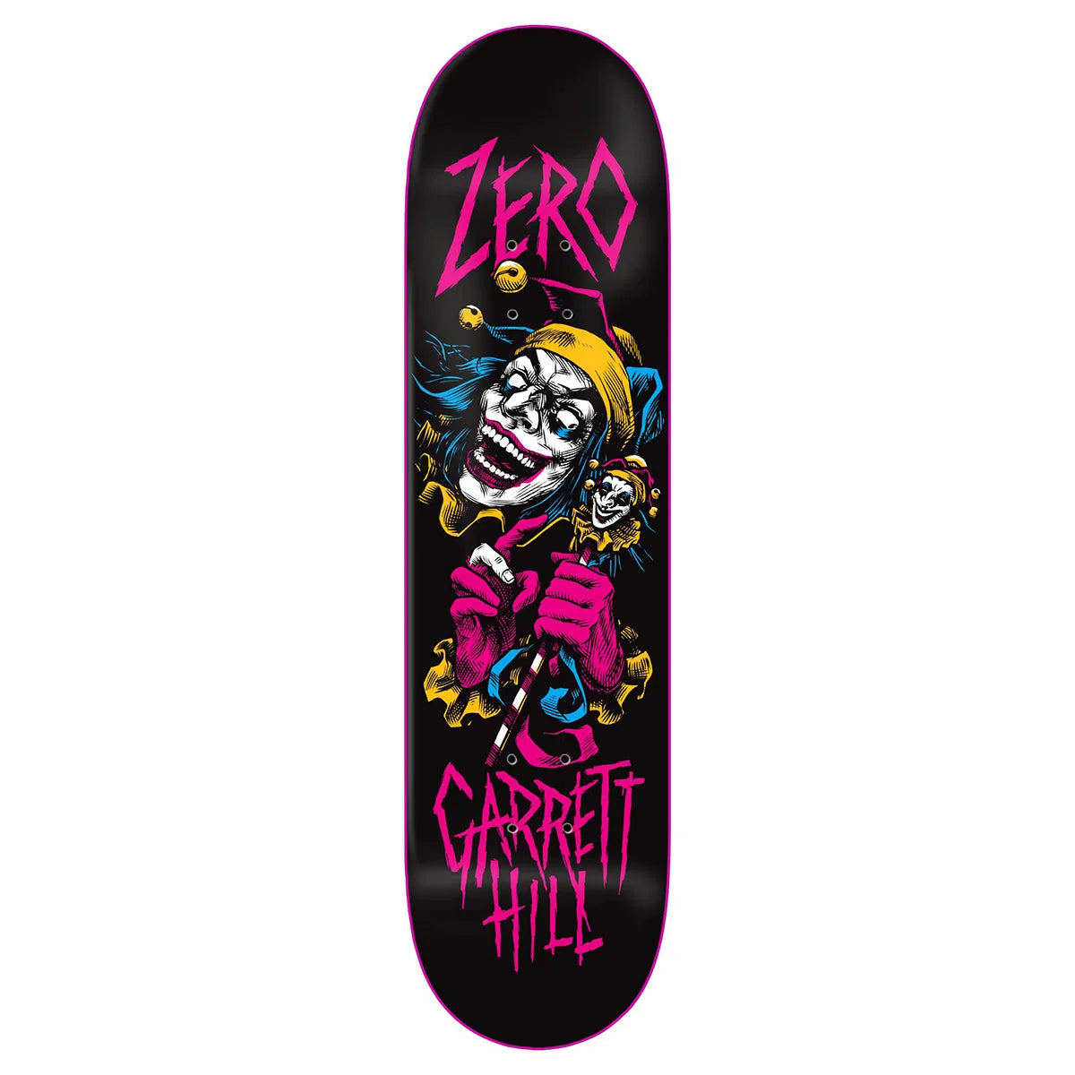 A skateboard deck shown vertically against a plain white background. The deck has a black base with a colorful graphic of a clown and the text 'ZERO' at the top and 'Garrett Hill' at the bottom in bright pink.